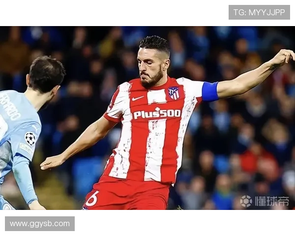 [欧冠开场哨]马竞队长科克阐述一名领袖的气质.